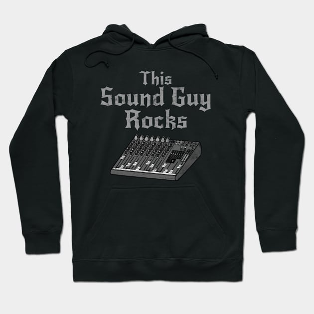 This Sound Guy Rocks, Sound Engineer Rock Musician Hoodie by doodlerob